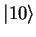 $\vert 10\rangle $