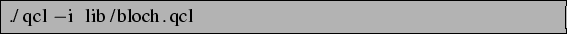 \begin{lstlisting}[frame=trbl]{}
./qcl -i lib/bloch.qcl
\end{lstlisting}